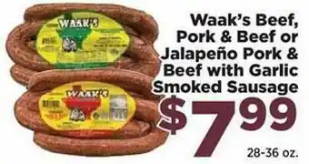 Food Town Store Waak's Beef Pork & Beef Or Jalapeño Pork & Beef With Garlic Smoked Sausage offer