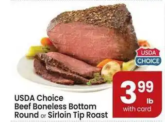 Safeway Usda Choice Beef Boneless Bottom Round Roast Or Sirloin Tip Roast offer