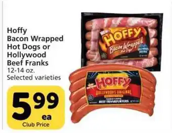Vons Hoffy BaconWrapped Hot Dogs Or Hollywood Beef Franks offer