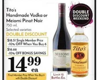 Pavilions Tito's Handmade Vodka Or Meiomi Pinot Noir offer