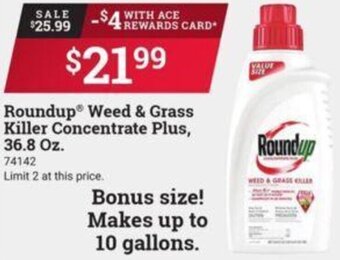 Ace Hardware Roundup Weed & Grass Killer Concentrate Plus 36.8 oz offer