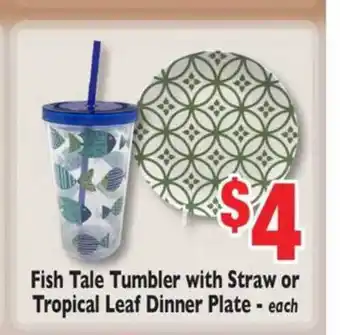 Weis Markets Fish Tale Tumbler With Straw Or Tropical Leaf Dinner Plate offer