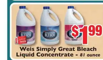 Weis Markets Weis Simply Great Bleach Liquid Concentrate - 81 Ounce offer