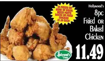 Hollywood Market Hollywood's 8 Pc Fried Or Baked Chicken offer