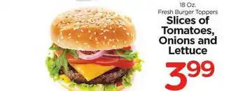 Fresh Burger Toppers Slices Of Tomatoes, Onions And Lettuce