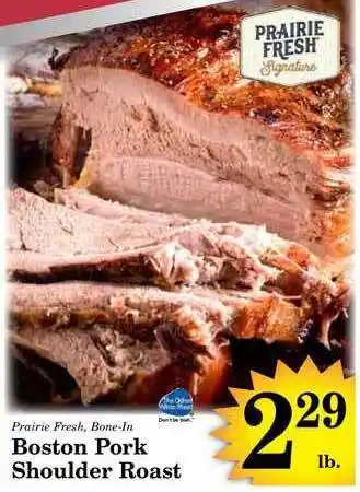 Harvest Foods Prairie Fresh, Bone-In Boston Pork Shoulder Roast offer