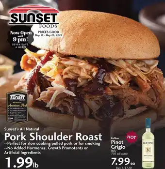 Sunset Foods Sunset's All Natural Pork Shoulder Roast , Pinot Grigio offer