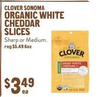 New Seasons Market Clover Sonoma Organic White Cheddar Slices offer