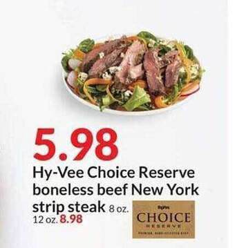 Hy-Vee Hy-vee Choice Reserve Boneless Beef New York Strip Steak offer