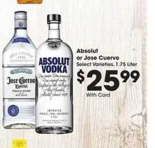 Ralphs Absolut Or Jose Cuervo offer