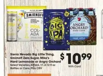 Ralphs Sierra Nevada Big Little Thing Smirnoff Zero Sugar Mike's Hard Lemonade Or Angry Orchard offer