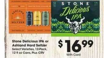 Ralphs Stone Delicious Ipa Or Ashland Hard Seltzer offer