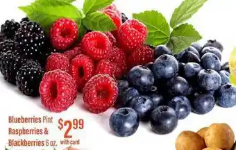 Blueberries Pint Raspberries & Blackberries