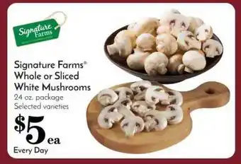 Pavilions Signature Farms Whole Or Sliced White Mushrooms offer