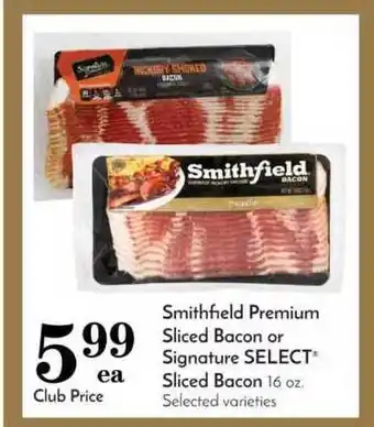 Pavilions Smithfield Premium Sliced Bacon Or Signature Select Sliced Bacon offer