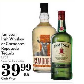 Pavilions Jameson Irish Whiskey Or Cazadores Reposado Tequila offer