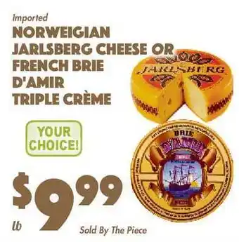 The Food Emporium Norweigian Jarlsberg Cheese Or French Brie D'amir Triple Crème offer