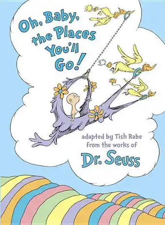 Walmart Dr. Seuss Classics and More: Oh, Baby, the Places You'll Go! (Hardcover) offer
