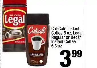 Super King Markets Col-café Instant Coffee 6 Oz. Or Decaf Instant Coffee offer