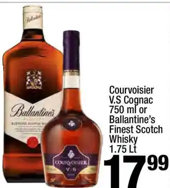 Super King Markets Courvoisier V.s Cognac 750ml Or Ballantine's Finest Scotch Whisky offer