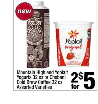 Super King Markets Mountain High And Yoplait Yogurts 32 Oz Or Chobani Cold Brew Coffee 32 Oz offer
