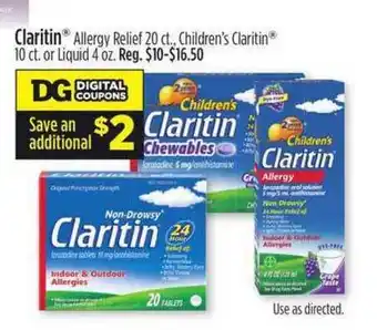 Dollar General Claritin Allergy Relief 20 Ct,. Children's Claritin 10 Ct. Or Liquid 4 Oz. offer