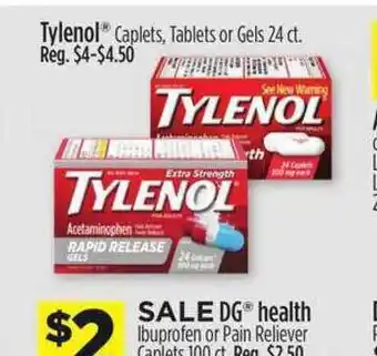 Dollar General Tylenol Caplets , Tablets Or Gels , Dg Health Ibuprofen Or Pain Reliever Caplets offer