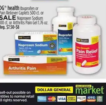 Dollar General Dg Health Ibuprofen Or Pain Reliever Caplets 500 Ct. Or Naproxen Sodium Or Arthritis Pain Gel offer