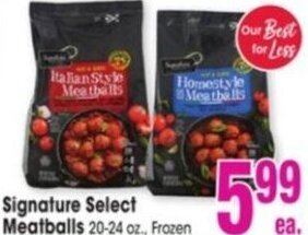 Jewel-Osco Signature Select Meatballs 20-24 oz. offer