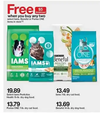 Target Iams Proactive Health 15-lb. Dry Dog Food , Purina One 7-lb. Dry Cat Food , Iams 7-lb. Dry Cat Food , Beneful 14-lb. Dry Dog offer