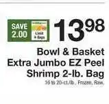 The Fresh Grocer Bowl & Basket Extra Jumbo EZ Peel Shrimp 2-lb. Bag offer