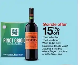 Target The Collection , The Headliner , Wine Cube And California Roots Wine offer