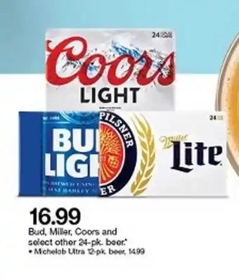 Target Bud, Miller, Coors And Select Other 24-pk. Beer , Michelob Ultra 12-pk. Beer offer