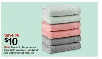 Target Threshold Performance 2-pk Bath Towels Or 4-pc Hand And Washcloth Set offer