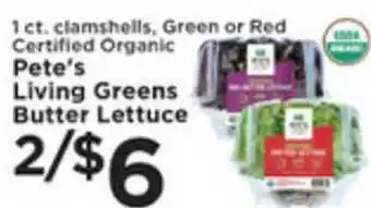 Pioneer Supermarkets Clamshells, Green Or Red Certified Organic Pete's Living Greens Butter Lettuce offer