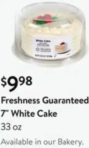 Walmart Freshness Guaranteed 7" White Cake 33 oz. offer