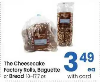 Safeway The Cheesecake Factory Rolls, Baguette Or Bread offer