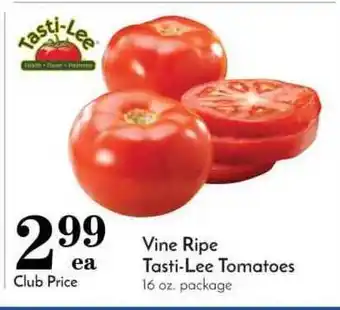 Pavilions Vine Ripe Tasti-lee Tomatoes offer