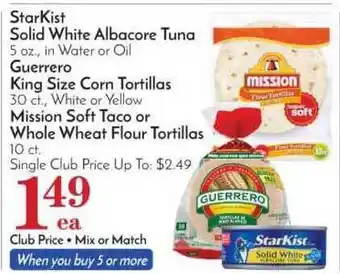 Pavilions Starkist Solid White Albacore Tuna, Guerrero King Size Corn Tortillas, Mission Soft Taco Or Whole Wheat Flour Tortillas offer
