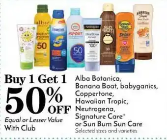 Pavilions Buy 1 Get 1 50% Off Alba Botanica, Banana Boat, Babyganics, Coppertone, Hawaiian Tropic, Neutrogena, Signature Care Or Sun Bu offer