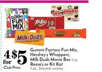 Pavilions Gummi Factory Fun Mix, Hershey's Whoppers, Milk Duds Movie Box, Reese's Or Kit Kat offer