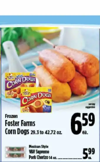 KTA Super Stores Foster Farms Cord Dogs , V&v Supreme Pork Chorizo offer
