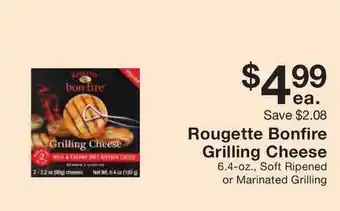 Fairway Store Market Rougette Bonfire Grilling Cheese offer