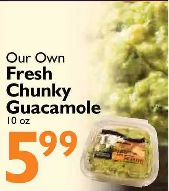 Festival Foods Our Own Fresh Chunky Guacamole 10 Oz offer