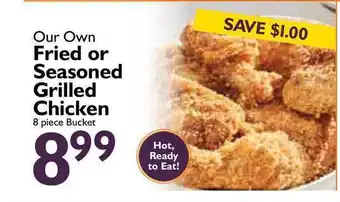 Festival Foods Our Own Fried Or Seasoned Grilled Chicken offer