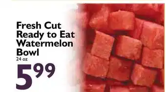 Festival Foods Fresh Cut Ready To Eat Watermelon Bowl offer