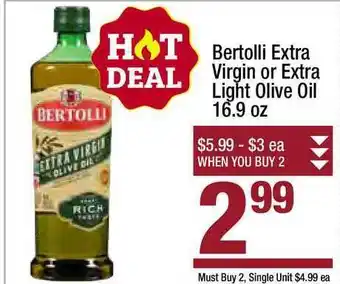 Super King Markets Bertolli Extra Virgin Or Extra Light Olive Oil 16.9 Oz offer