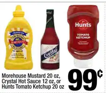 Super King Markets Morehouse Mustard 20 Oz, Crystal Hot Sauce 12 Oz, Or Hunts Tomato Ketchup 20 Oz offer