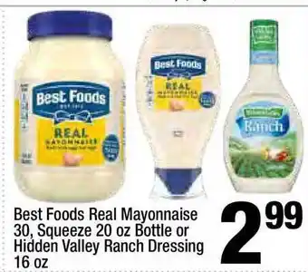 Super King Markets Best Foods Real Mayonnaise 30, Squeeze 20 Oz Bottle Or Hidden Valley Ranch Dressing 16 Oz offer