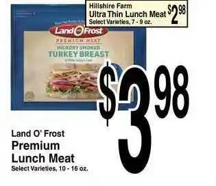 Super Saver Land O' Frost Premium Lunch Meat , Hillshire Farm Ultra Thin Lunch Meat offer
